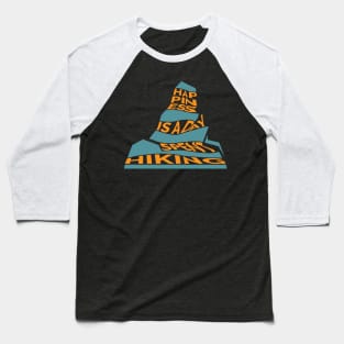 Happiness is a Day Spent Hiking Baseball T-Shirt